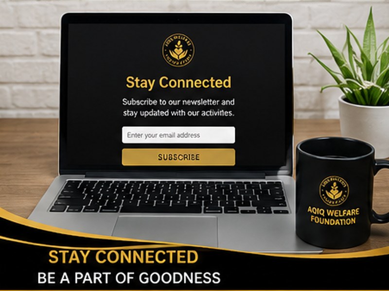Stay connected with AQIQ Welfare Foundation